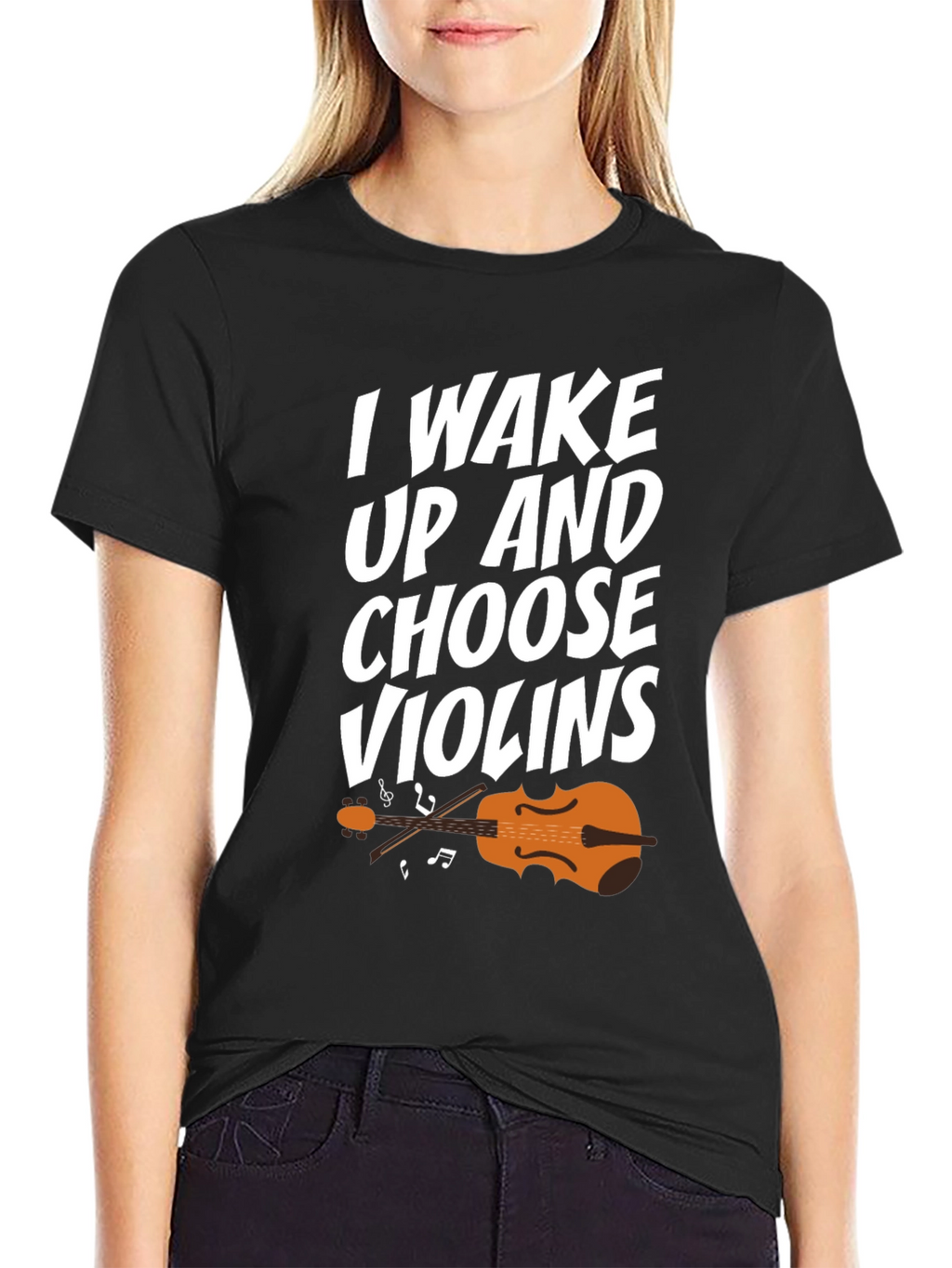 I Wake Up And Choose Violins T-Shirt