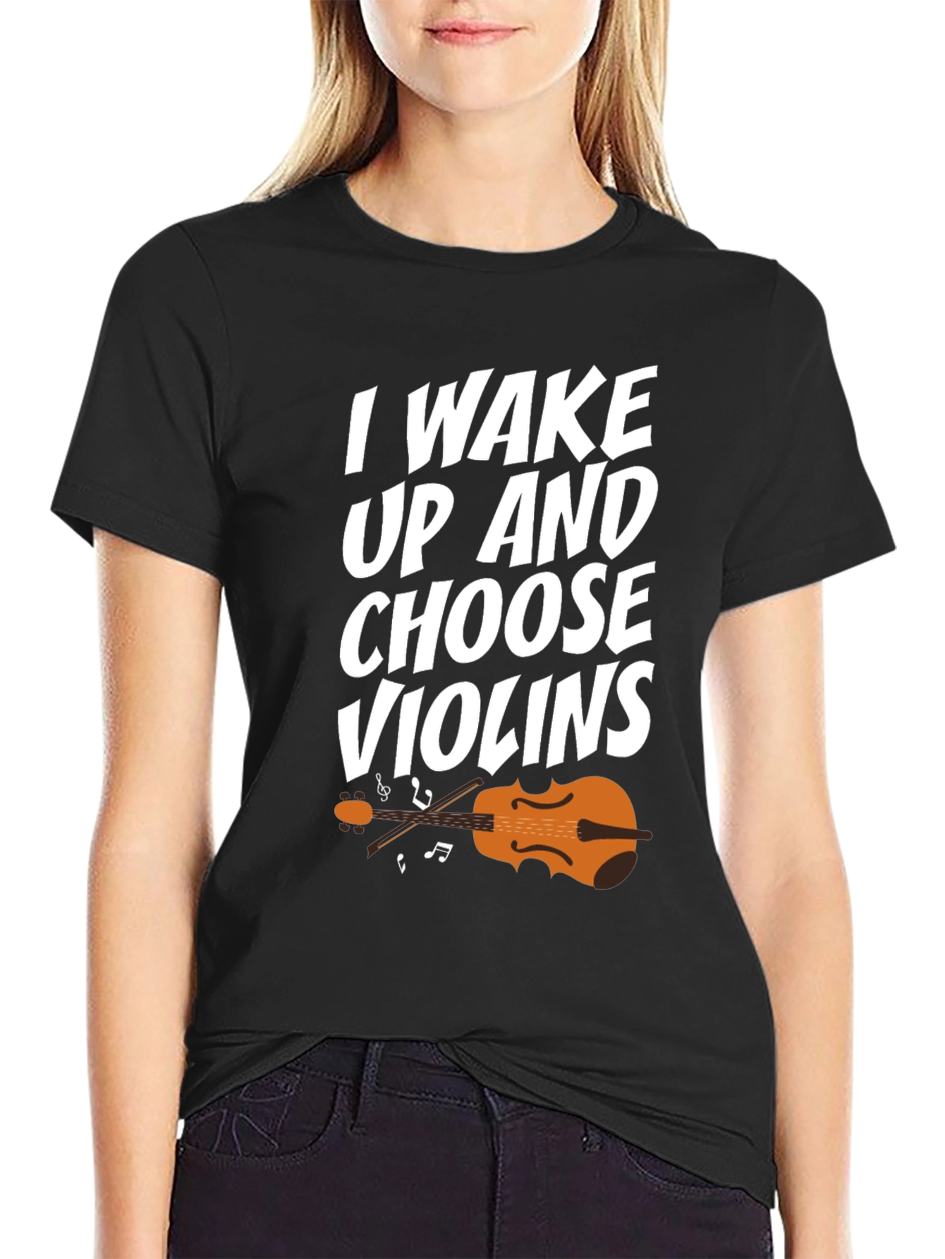 I Wake Up And Choose Violins T-Shirt