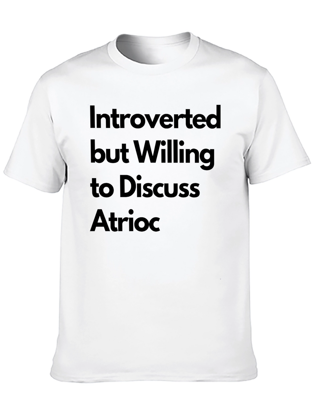 Introverted Atrioc T-Shirt
