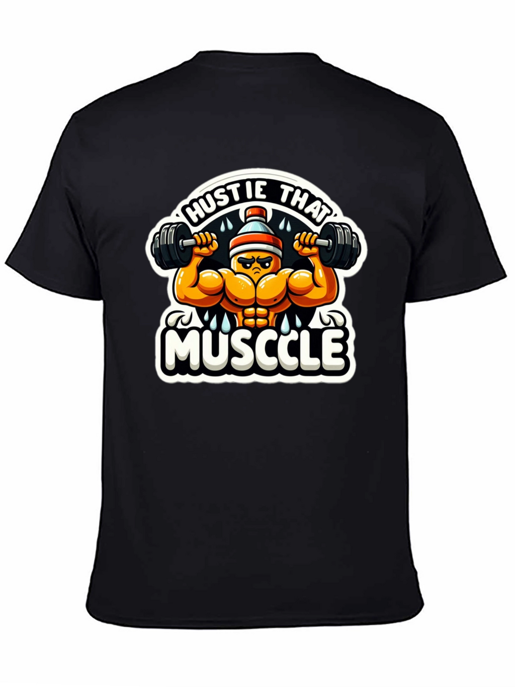 Hustle That Muscle Black T-Shirt