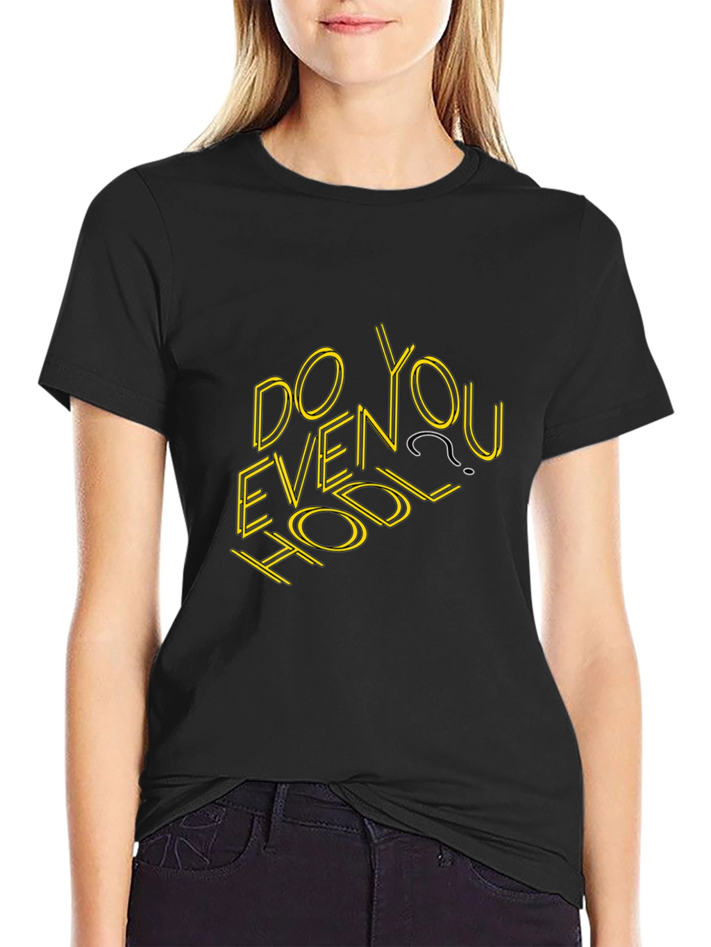 Do You Even Hodl? Graphic T-Shirt