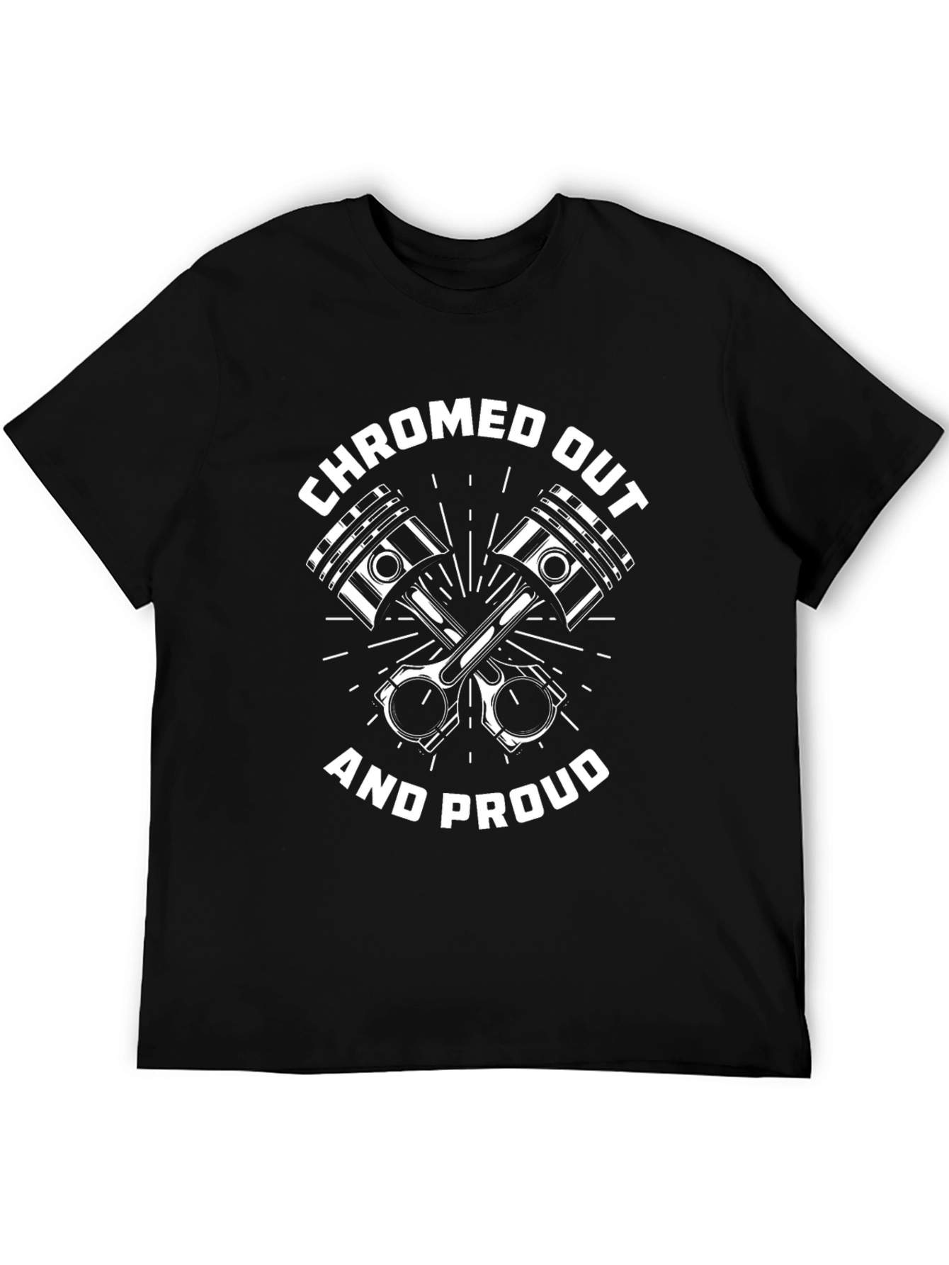 Chromed Out and Proud T-Shirt - Automotive Design