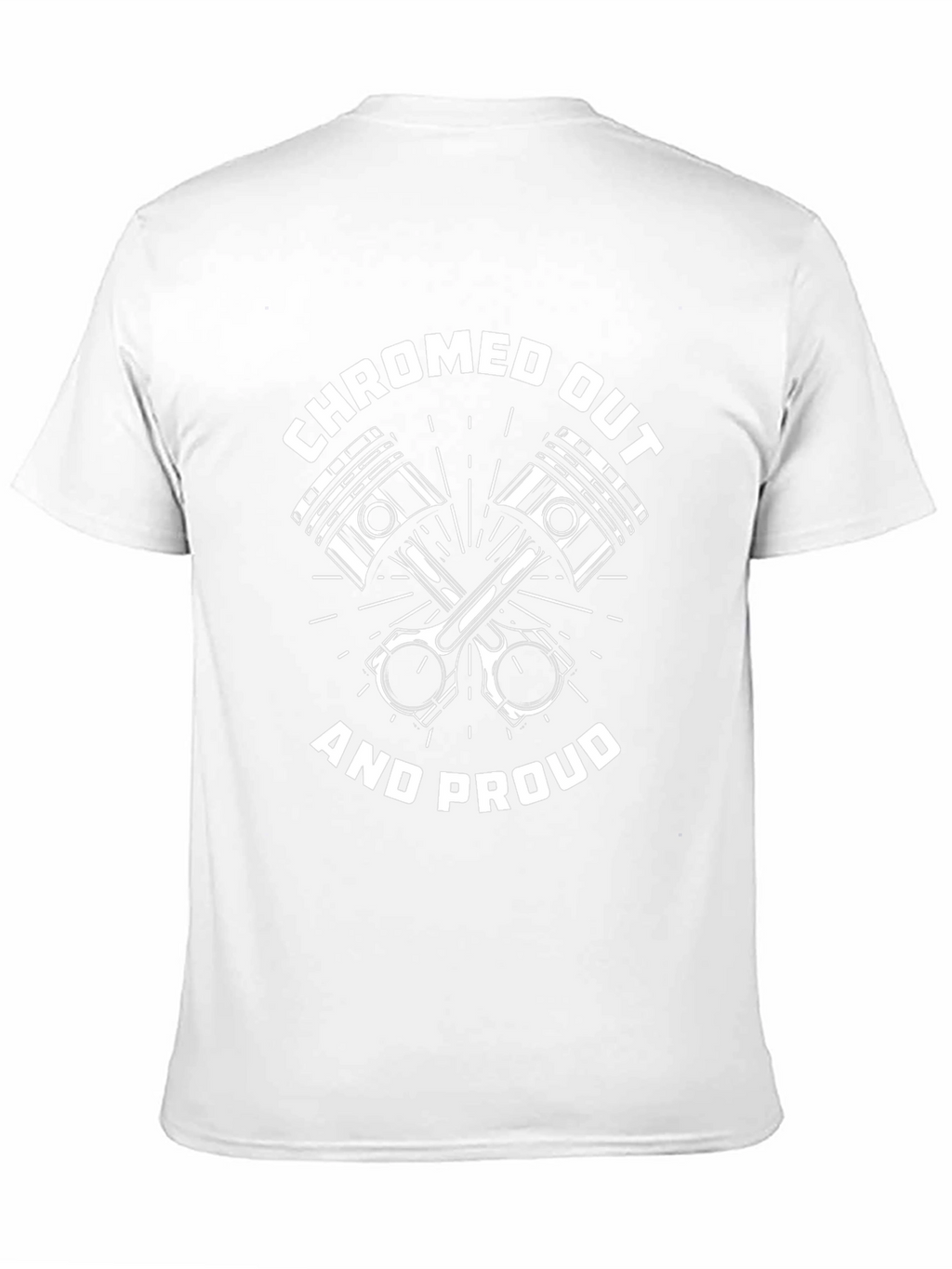 Chromed Out and Proud T-Shirt - Automotive Design