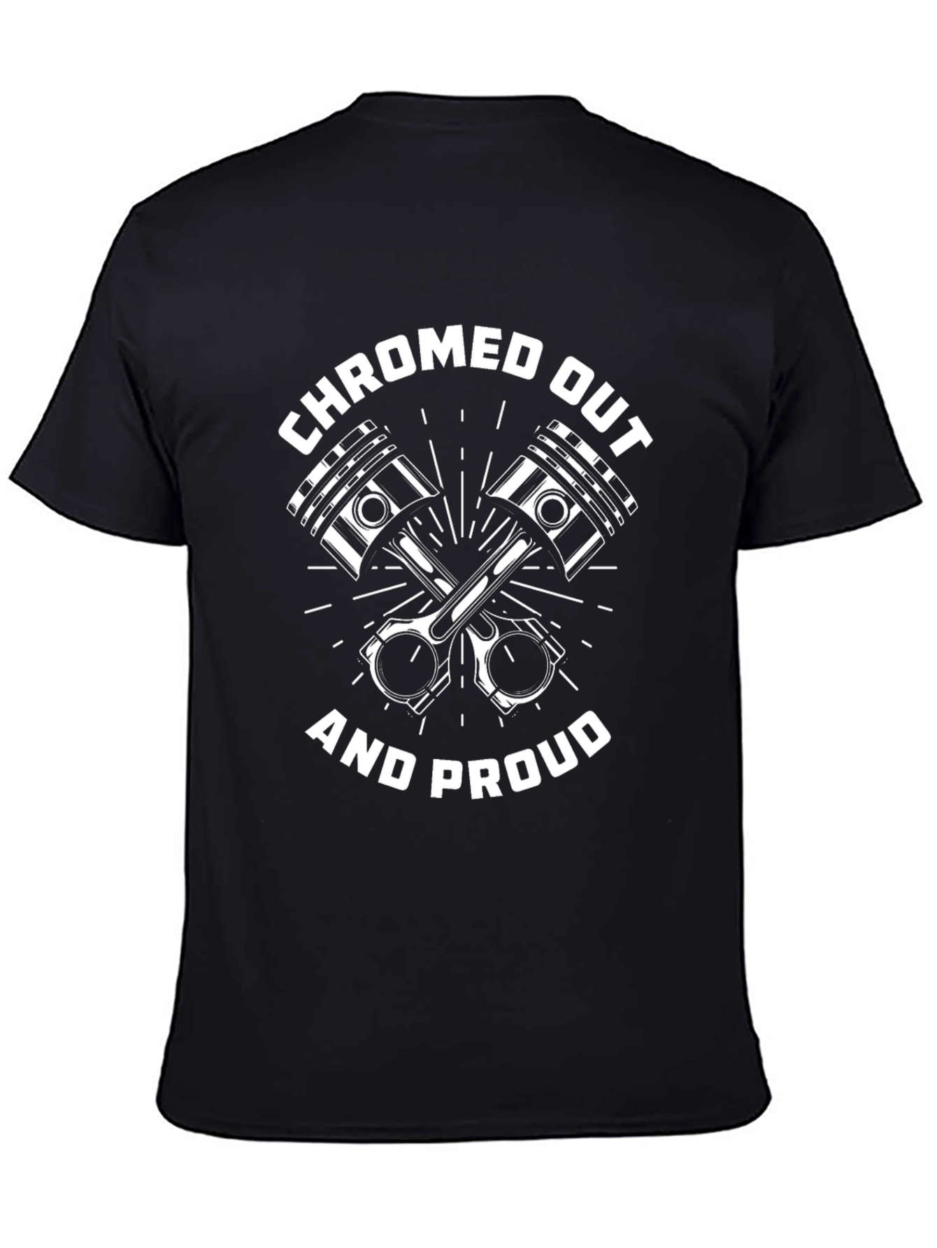 Chromed Out and Proud T-Shirt - Automotive Design