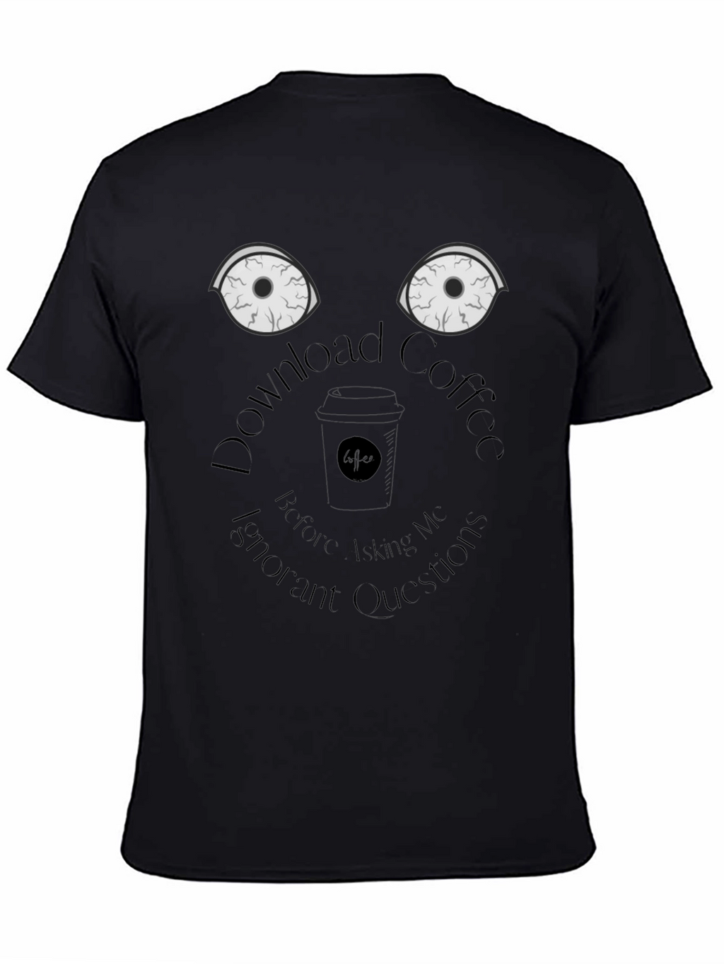 Download Coffee T-Shirt - Funny Sarcastic Graphic Tee