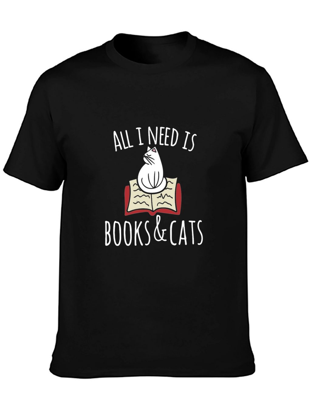 All I Need Is Books & Cats T-Shirt