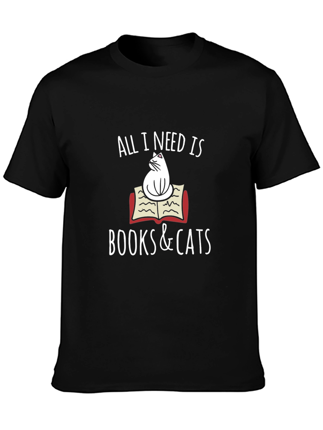 All I Need Is Books & Cats T-Shirt