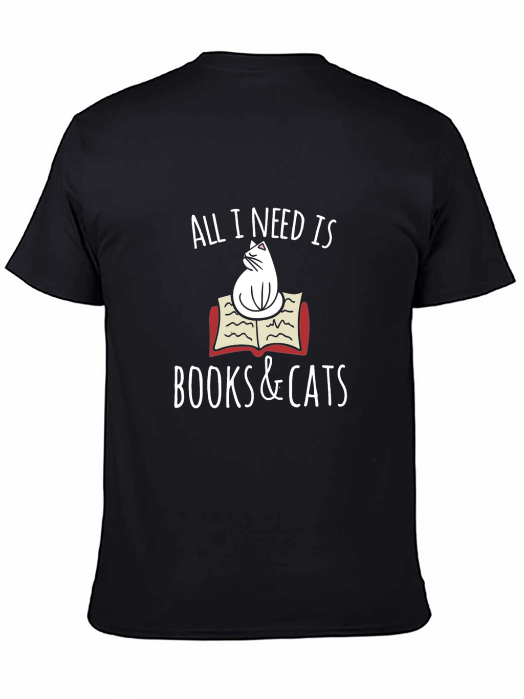 All I Need Is Books & Cats T-Shirt