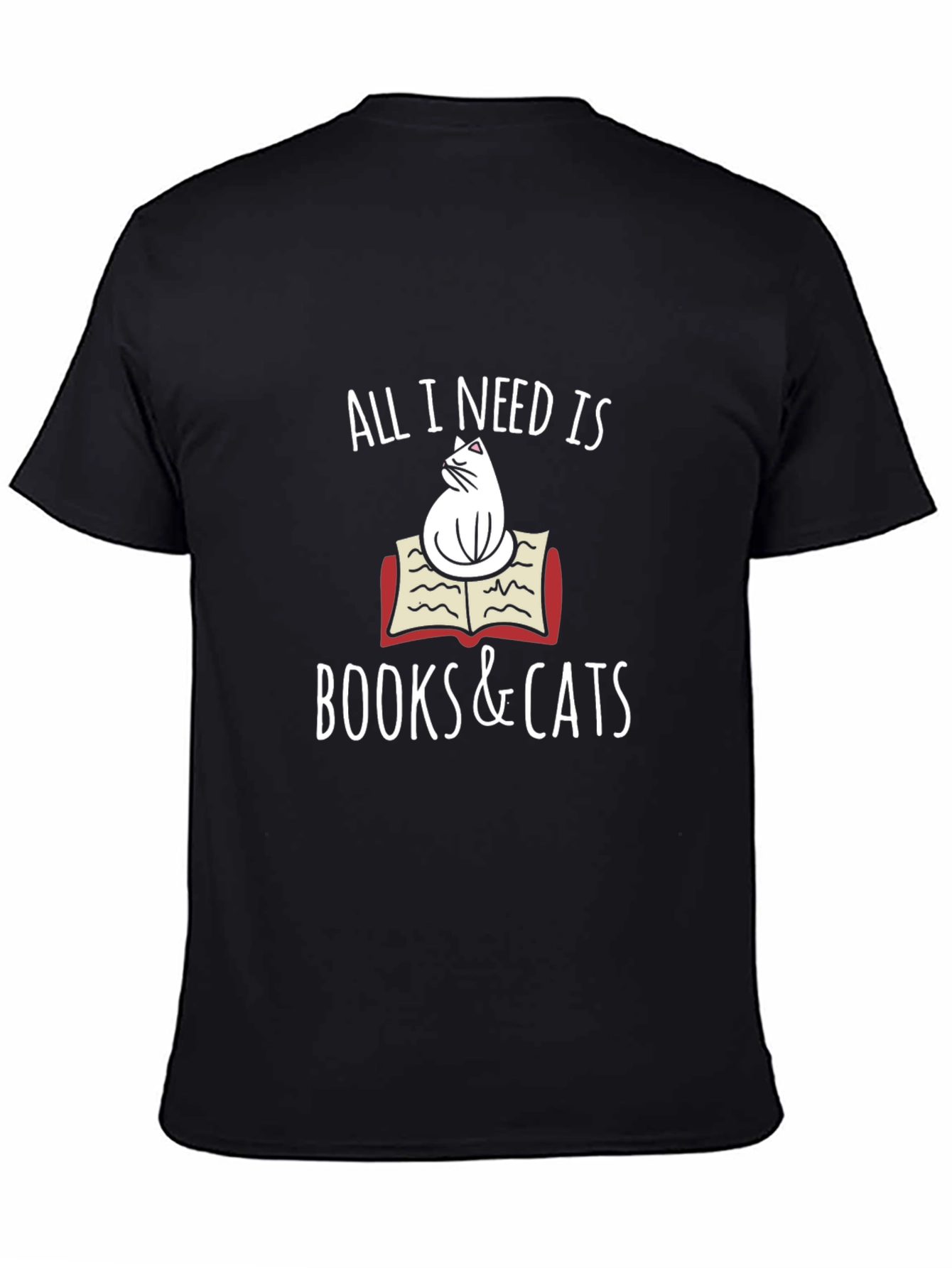 All I Need Is Books & Cats T-Shirt