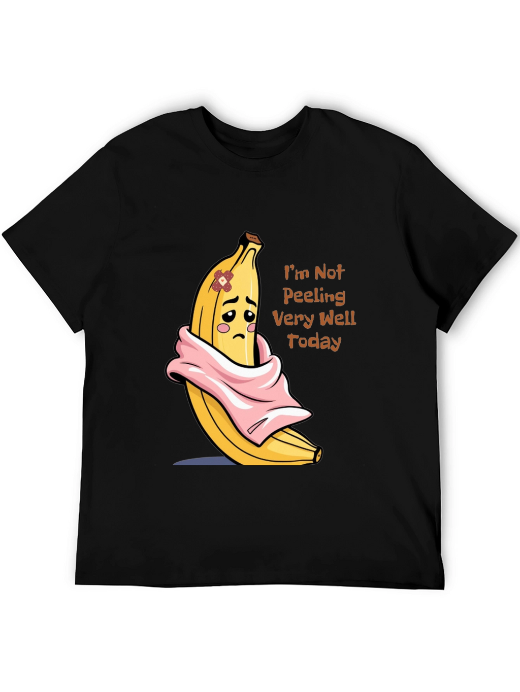 Funny Banana Graphic T-Shirt - Im Not Peeling Well