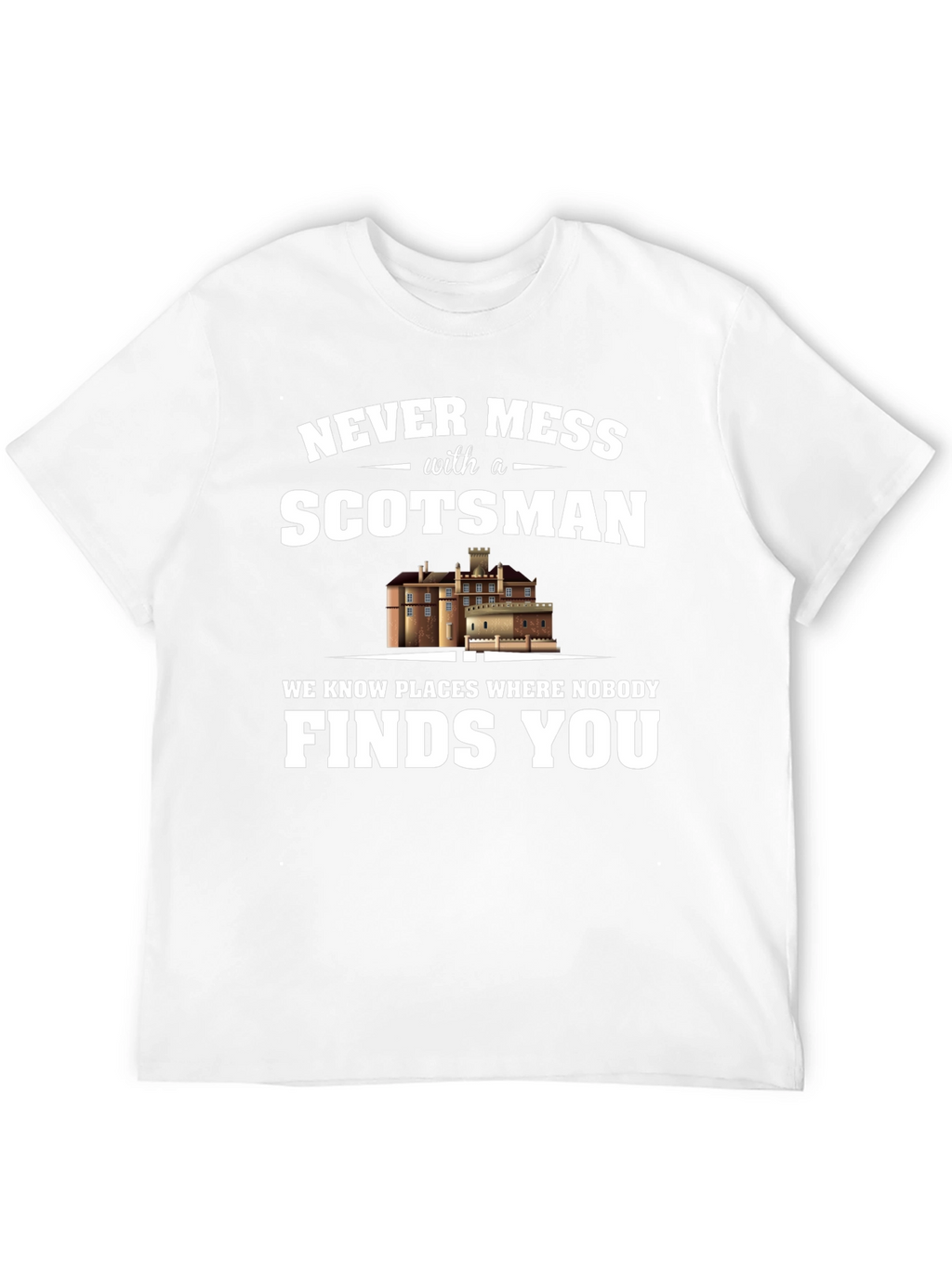Never Mess with a Scotsman Graphic Tee