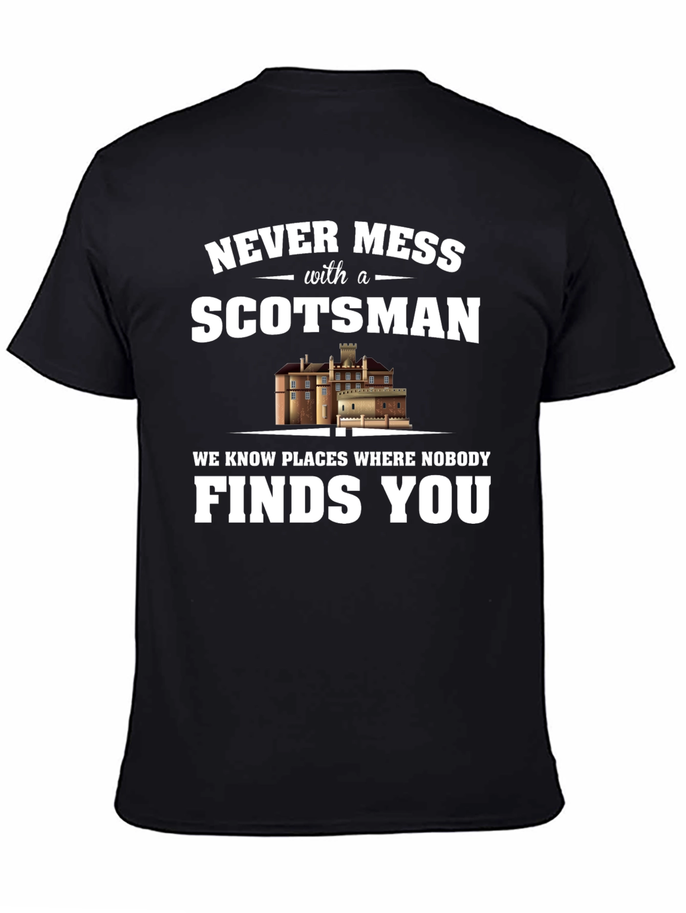 Never Mess with a Scotsman Graphic Tee