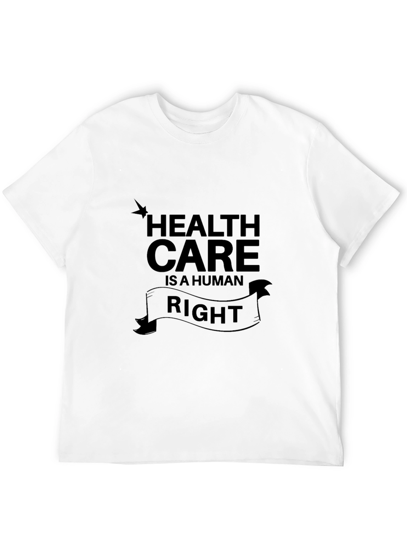 Health Care is a Human Right Graphic T-Shirt
