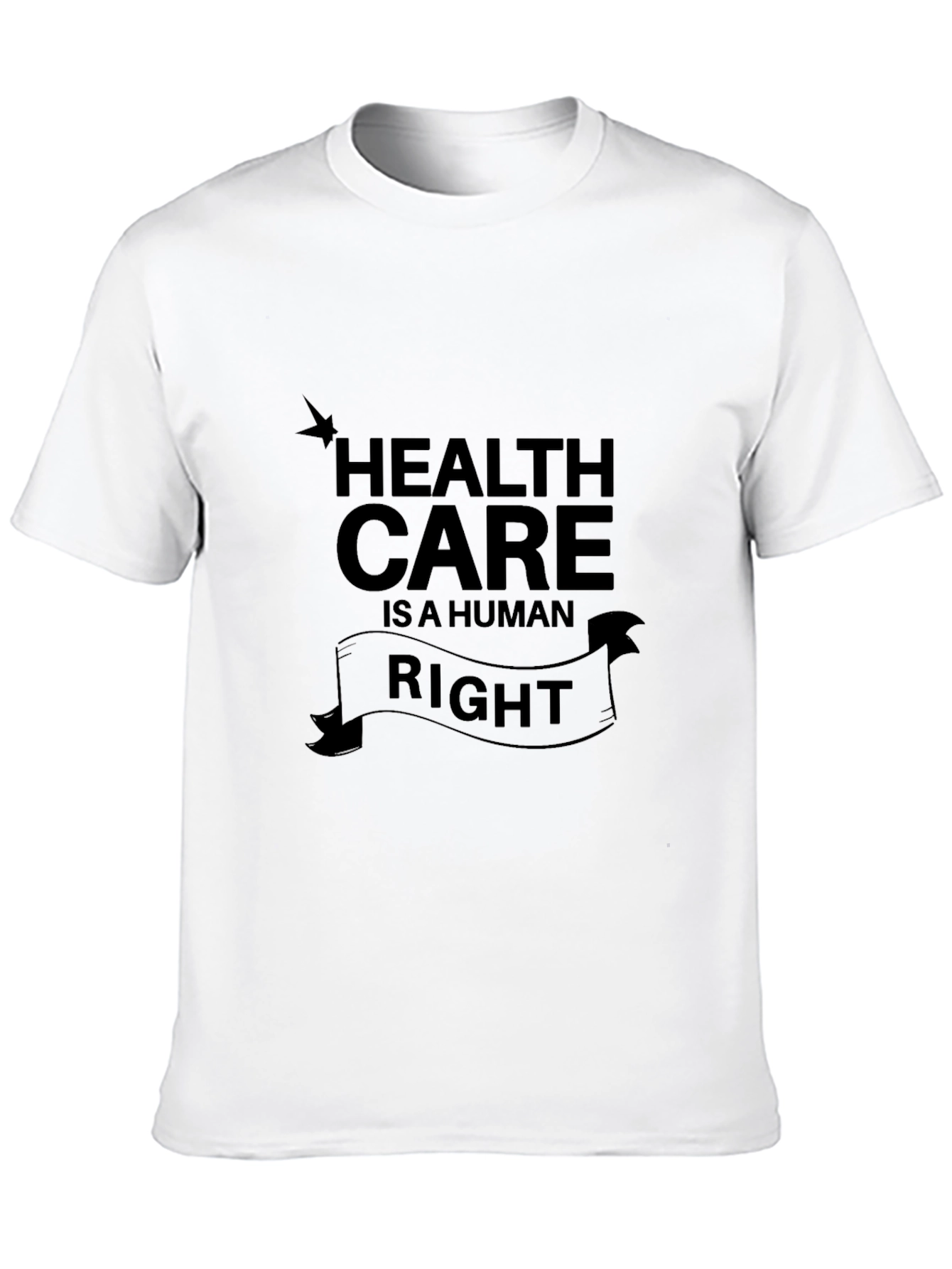 Health Care is a Human Right Graphic T-Shirt