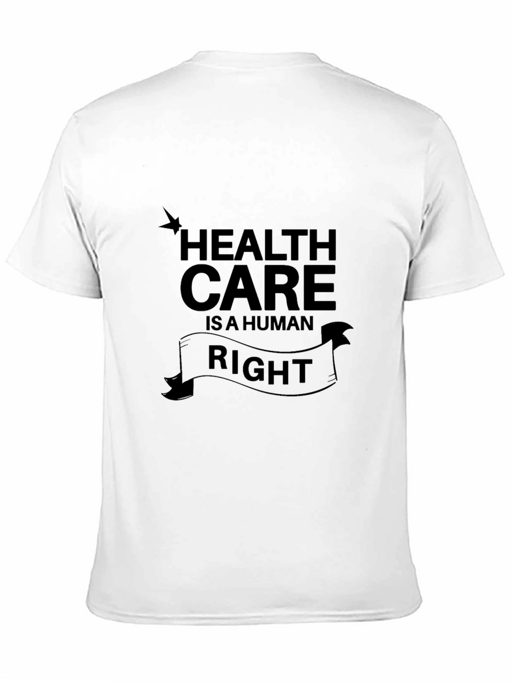 Health Care is a Human Right Graphic T-Shirt