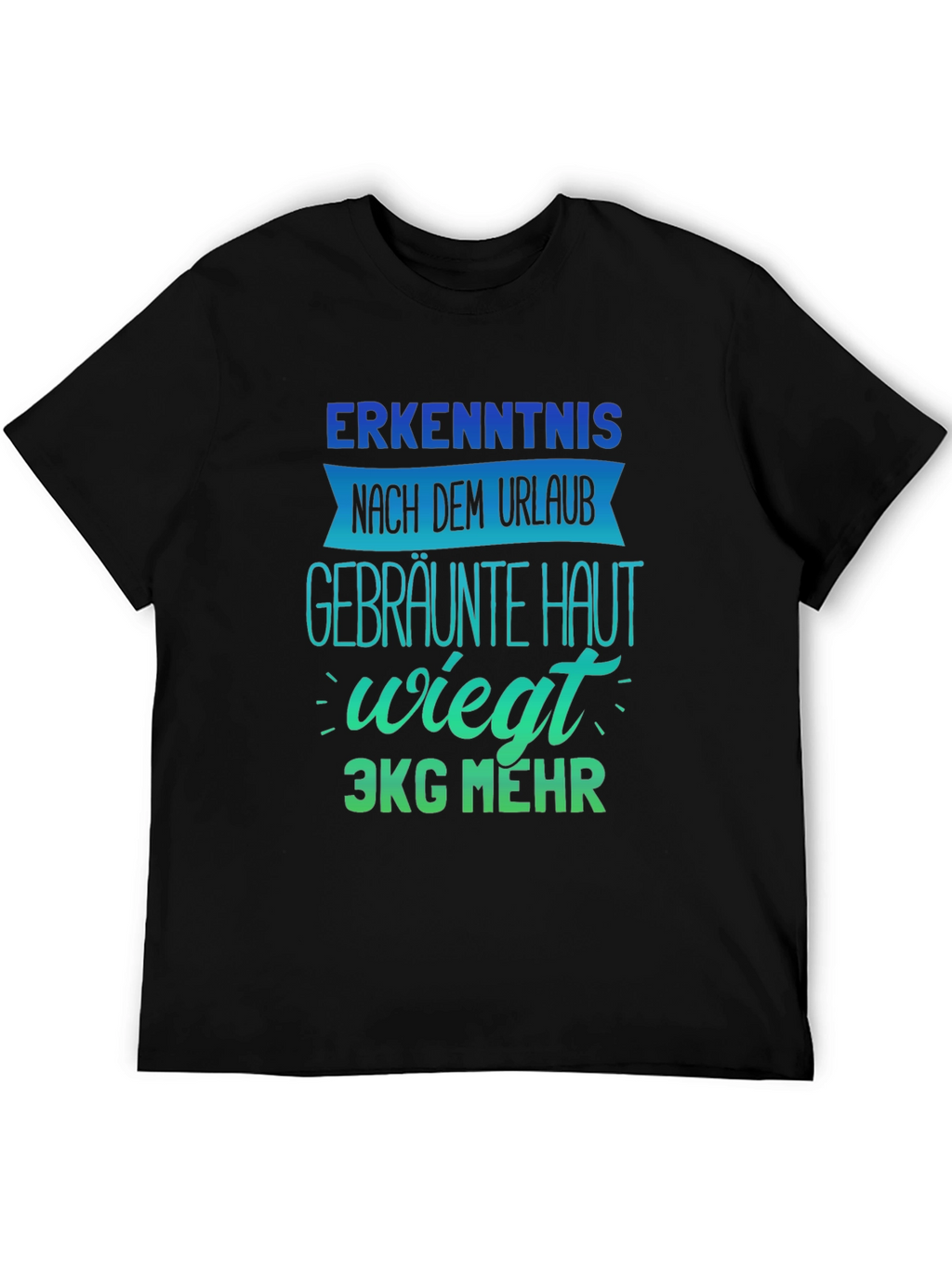 Fun German Urlaub T-Shirt - Erkenntnis Design