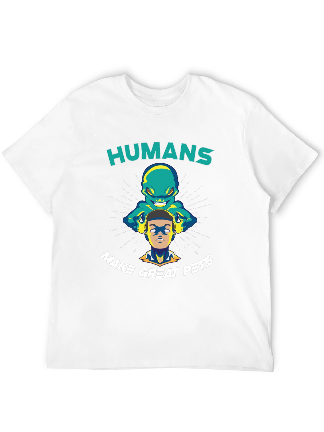 Humans Make Great Pets Graphic T-Shirt