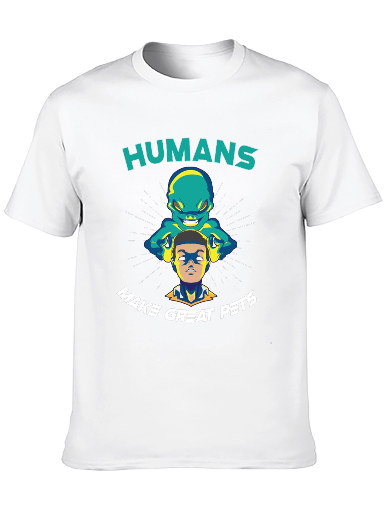 Humans Make Great Pets Graphic T-Shirt