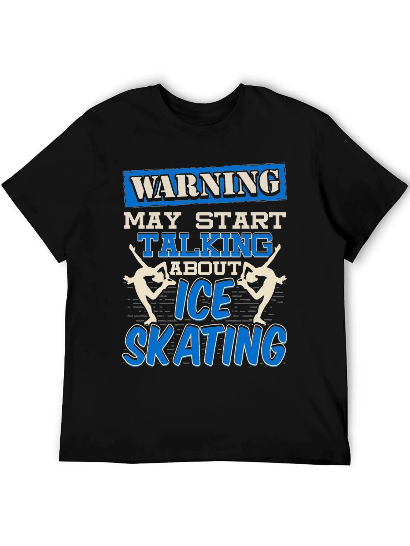 Warning Ice Skating T-Shirt