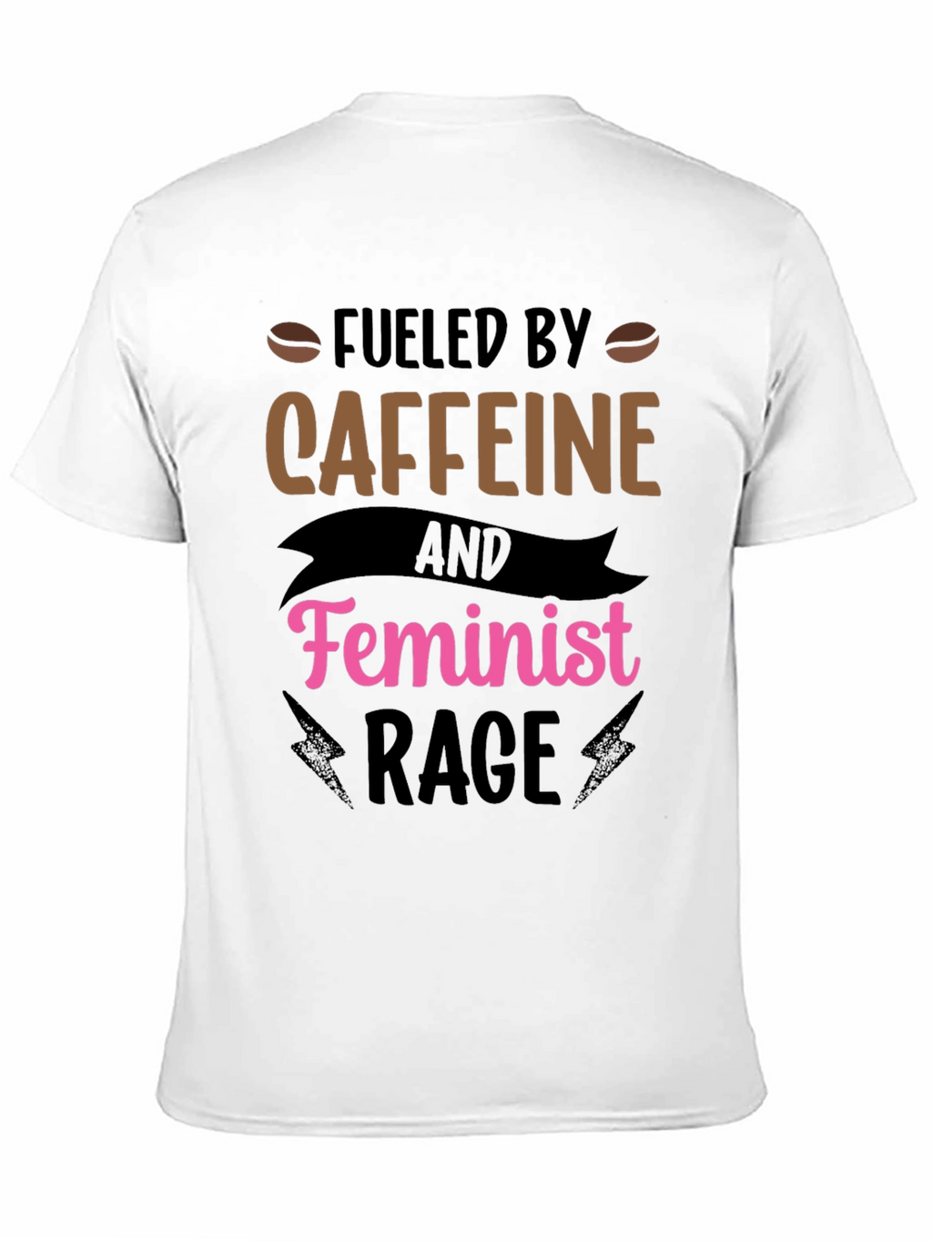Fueled by Caffeine Feminist Rage Black T-Shirt