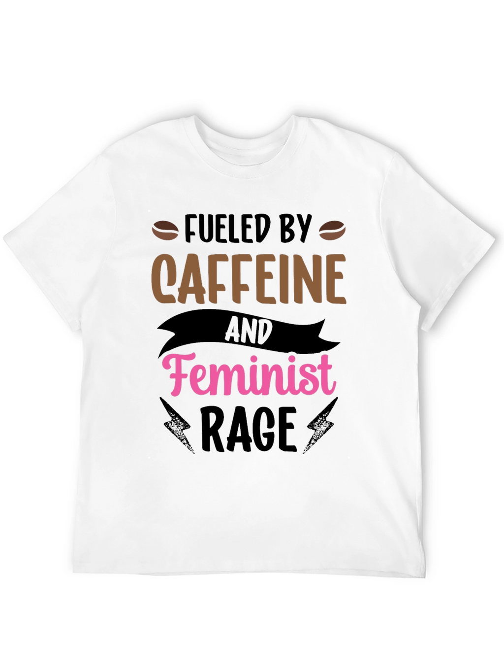 Fueled by Caffeine Feminist Rage Black T-Shirt