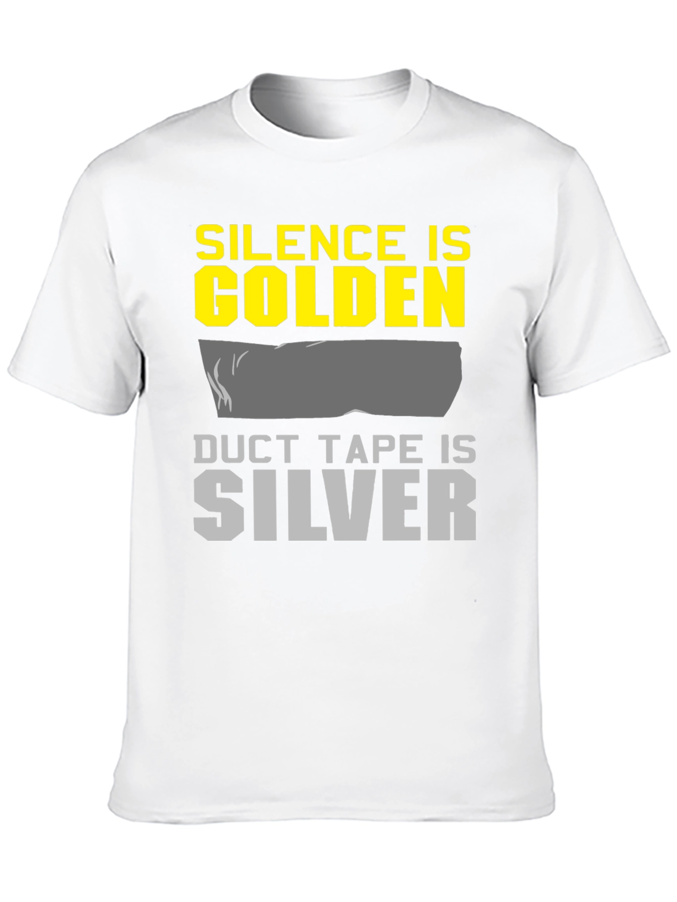 Silence is Golden Duct Tape is Silver Graphic Tee