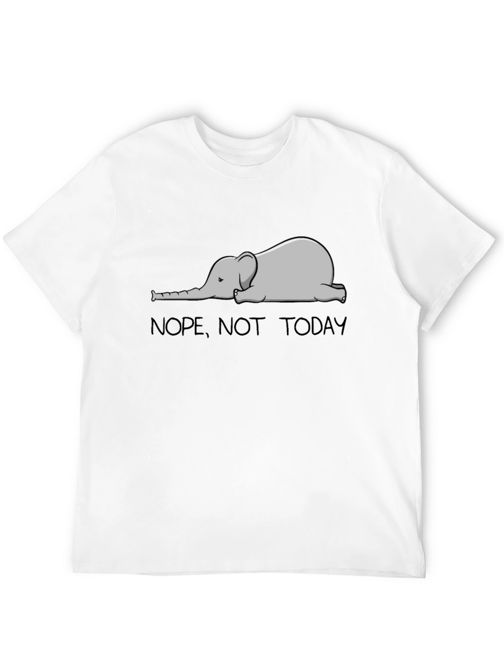 Nope Not Today Elephant Graphic T-Shirt