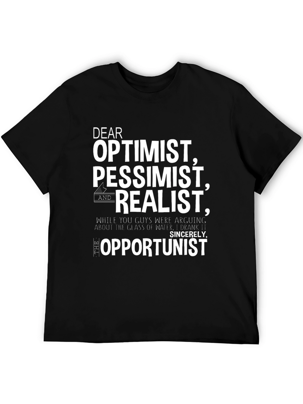 Optimist Pessimist Realist Opportunist Graphic Tee