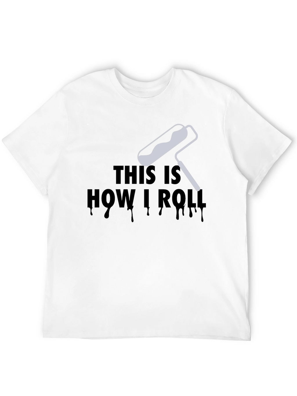 This Is How I Roll Graphic T-Shirt