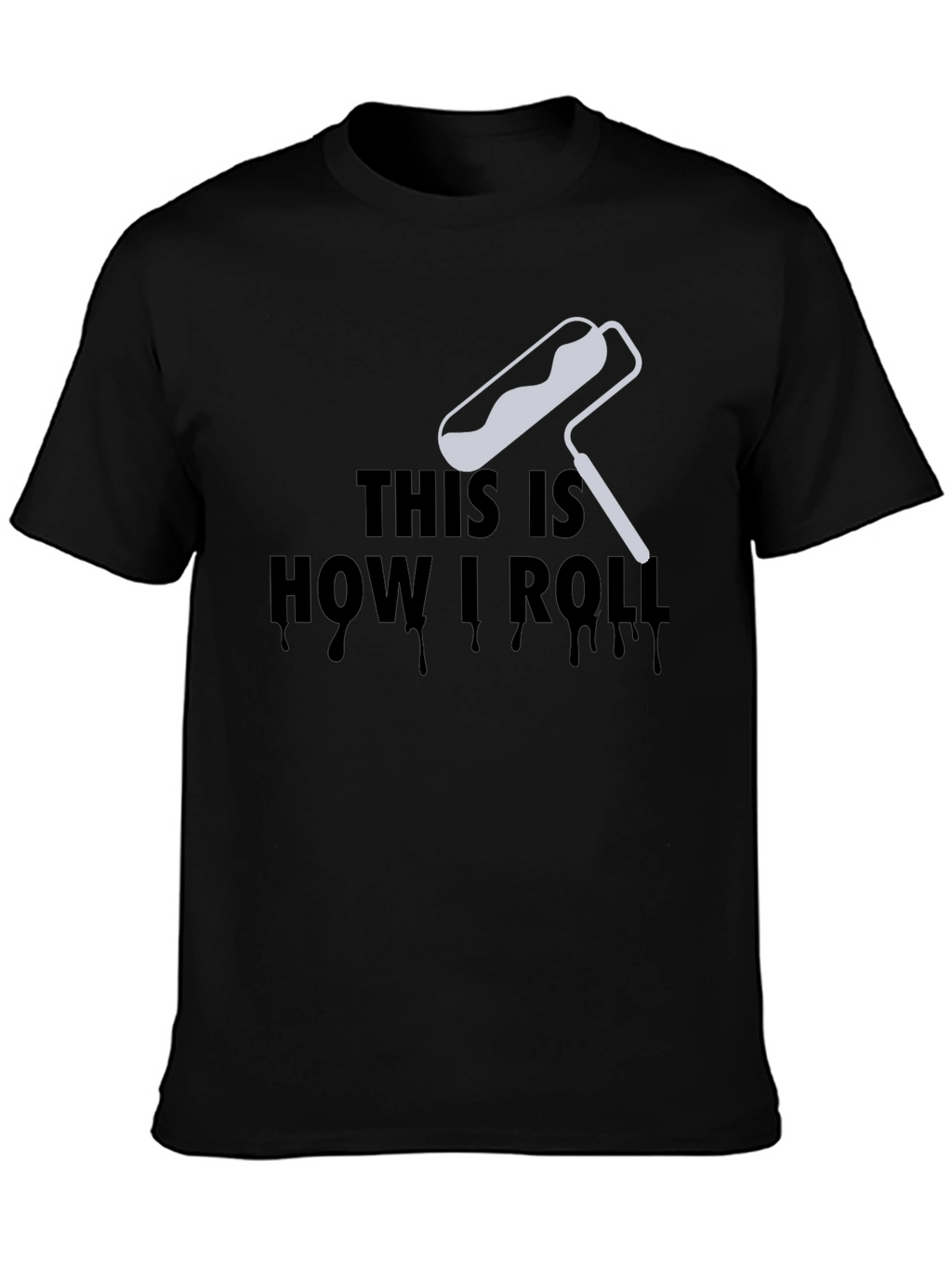 This Is How I Roll Graphic T-Shirt
