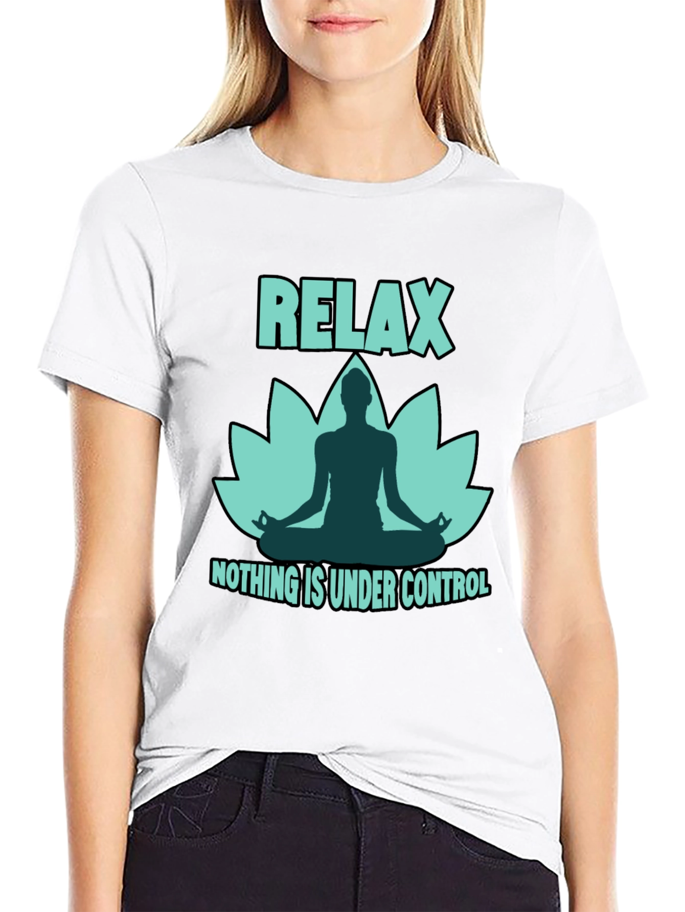 Relax Yoga Lotus T-Shirt - Nothing is Under Control