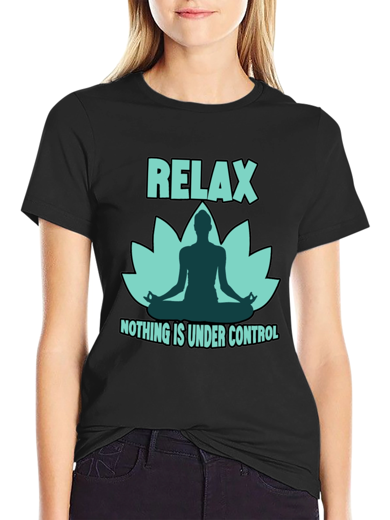 Relax Yoga Lotus T-Shirt - Nothing is Under Control