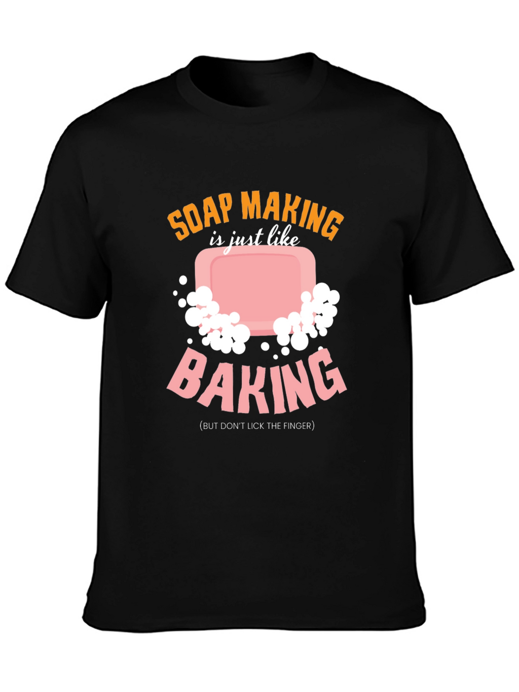 Soap Making vs Baking T-Shirt
