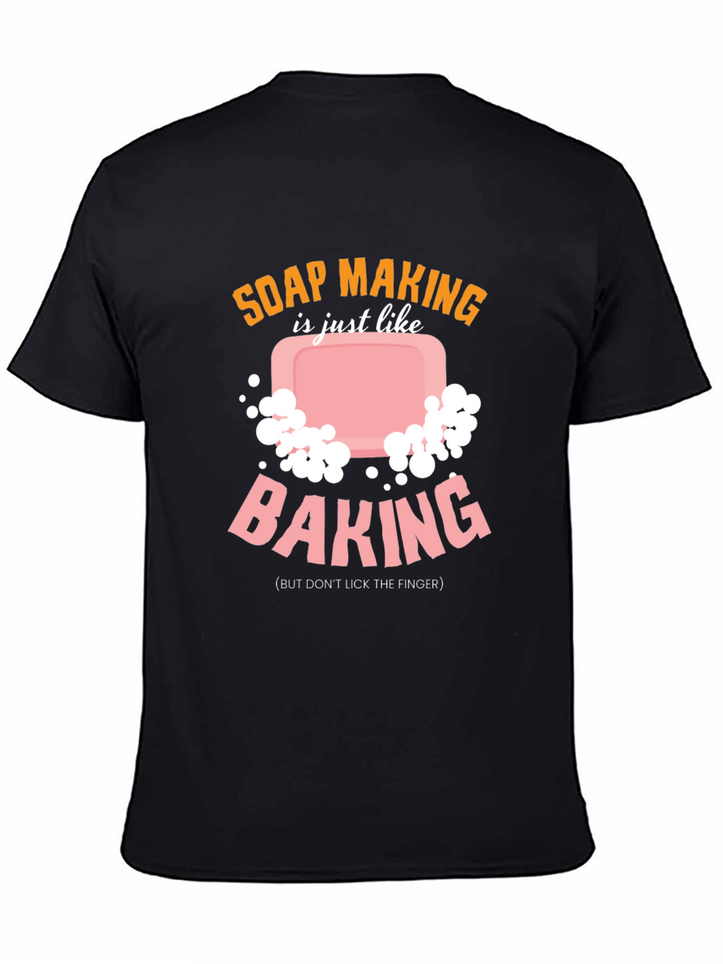 Soap Making vs Baking T-Shirt