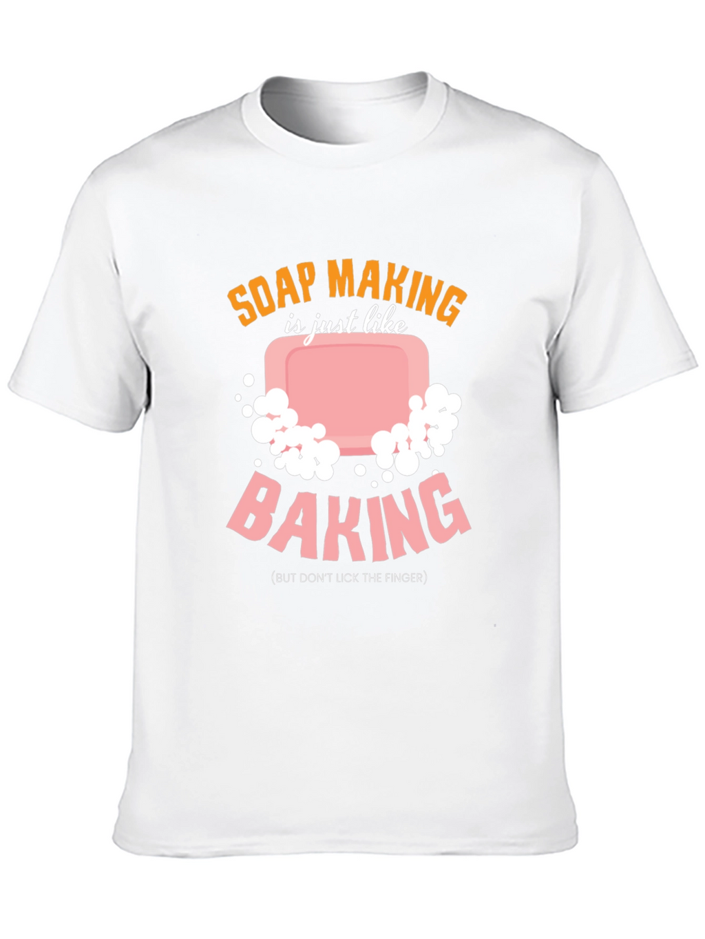 Soap Making vs Baking T-Shirt