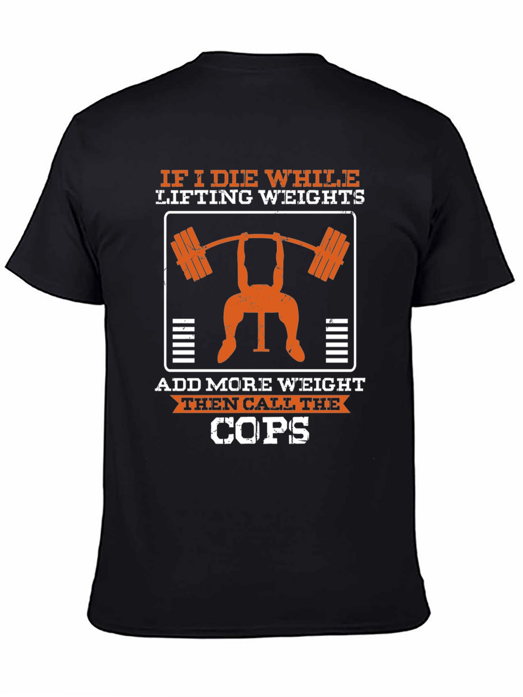 If I Die Lifting Weights Funny Gym T-Shirt