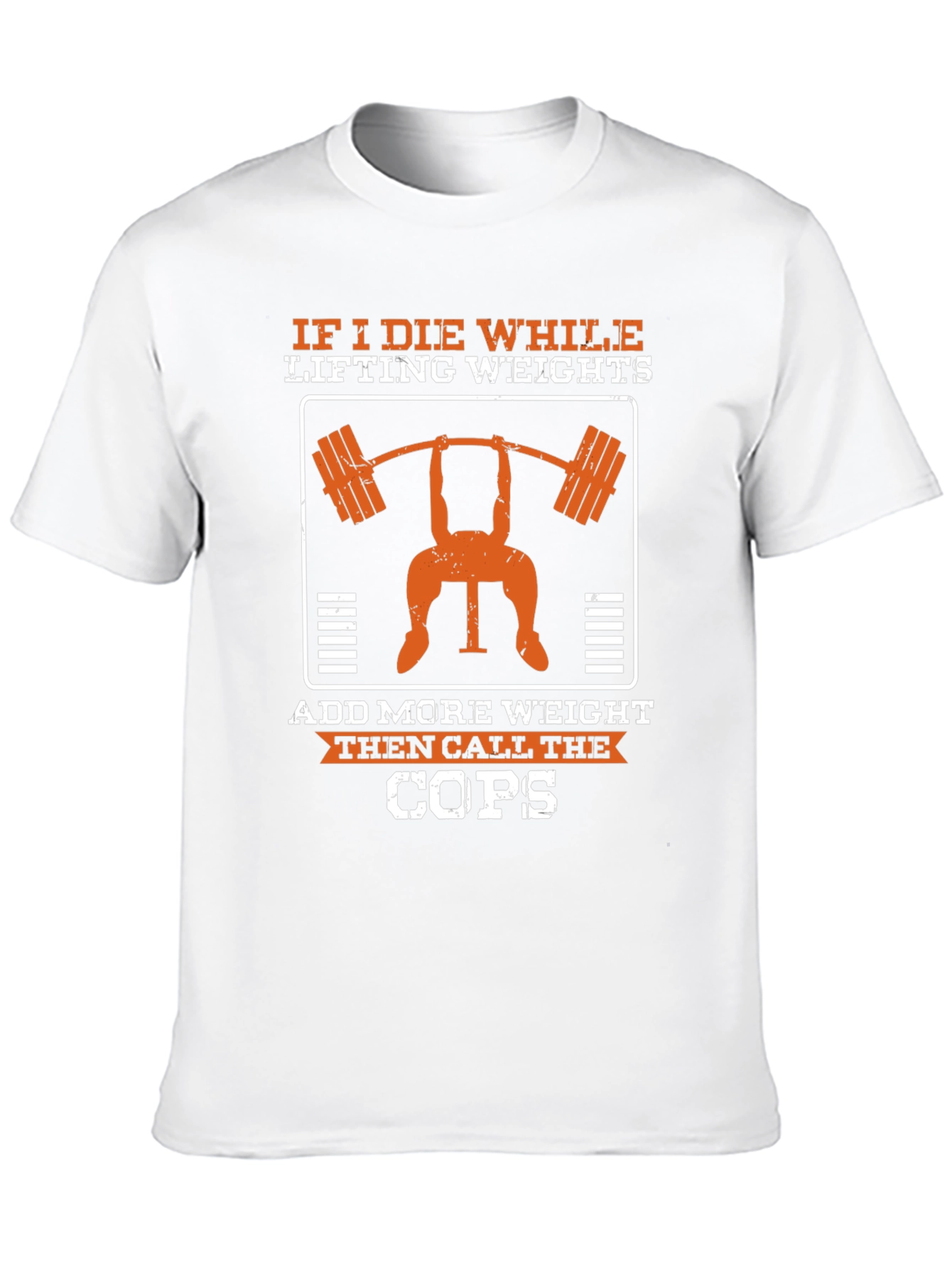 If I Die Lifting Weights Funny Gym T-Shirt