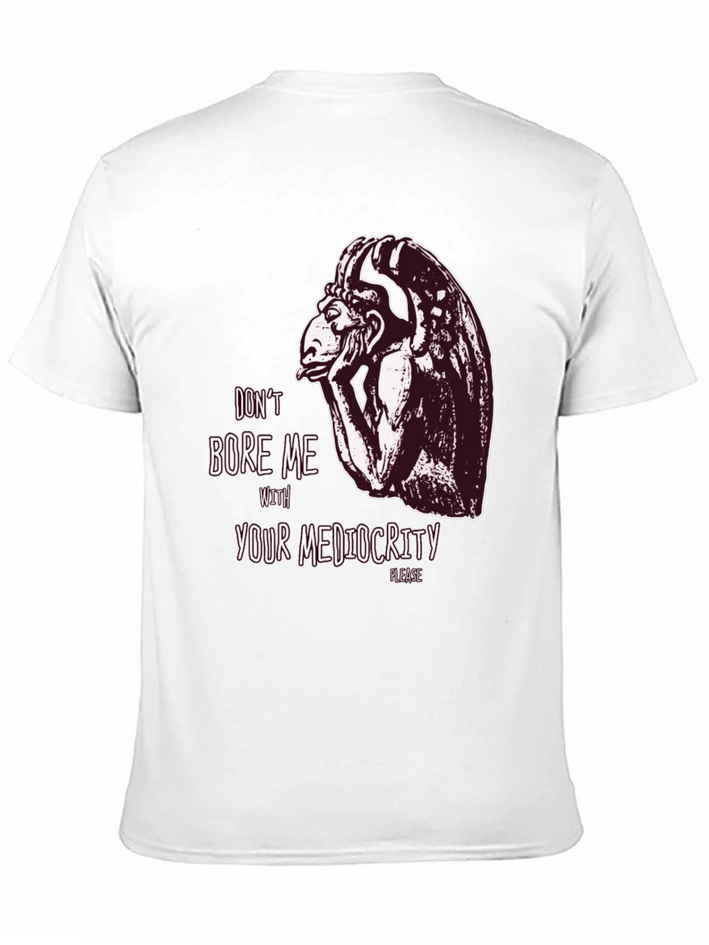 Dont Bore Me Gargoyle Graphic Tee