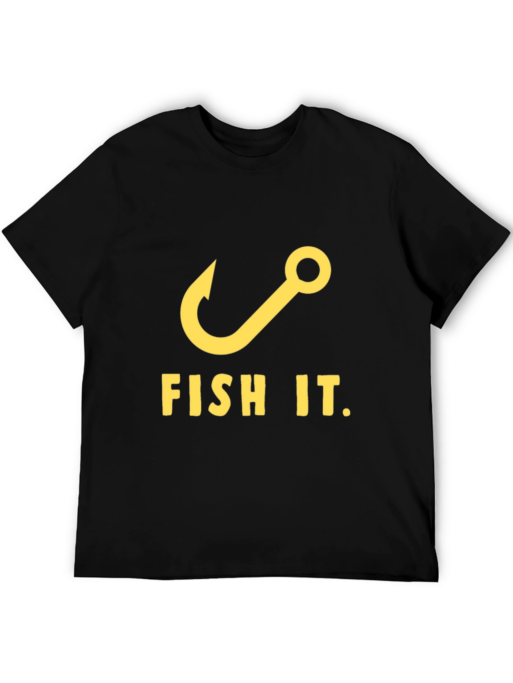 Fish It T-Shirt - Fishing Hook Graphic Tee