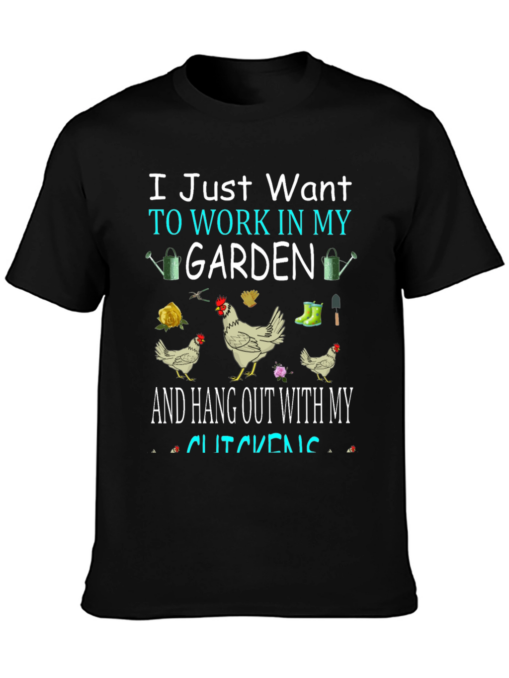 Gardening & Chicken Lover T-Shirt