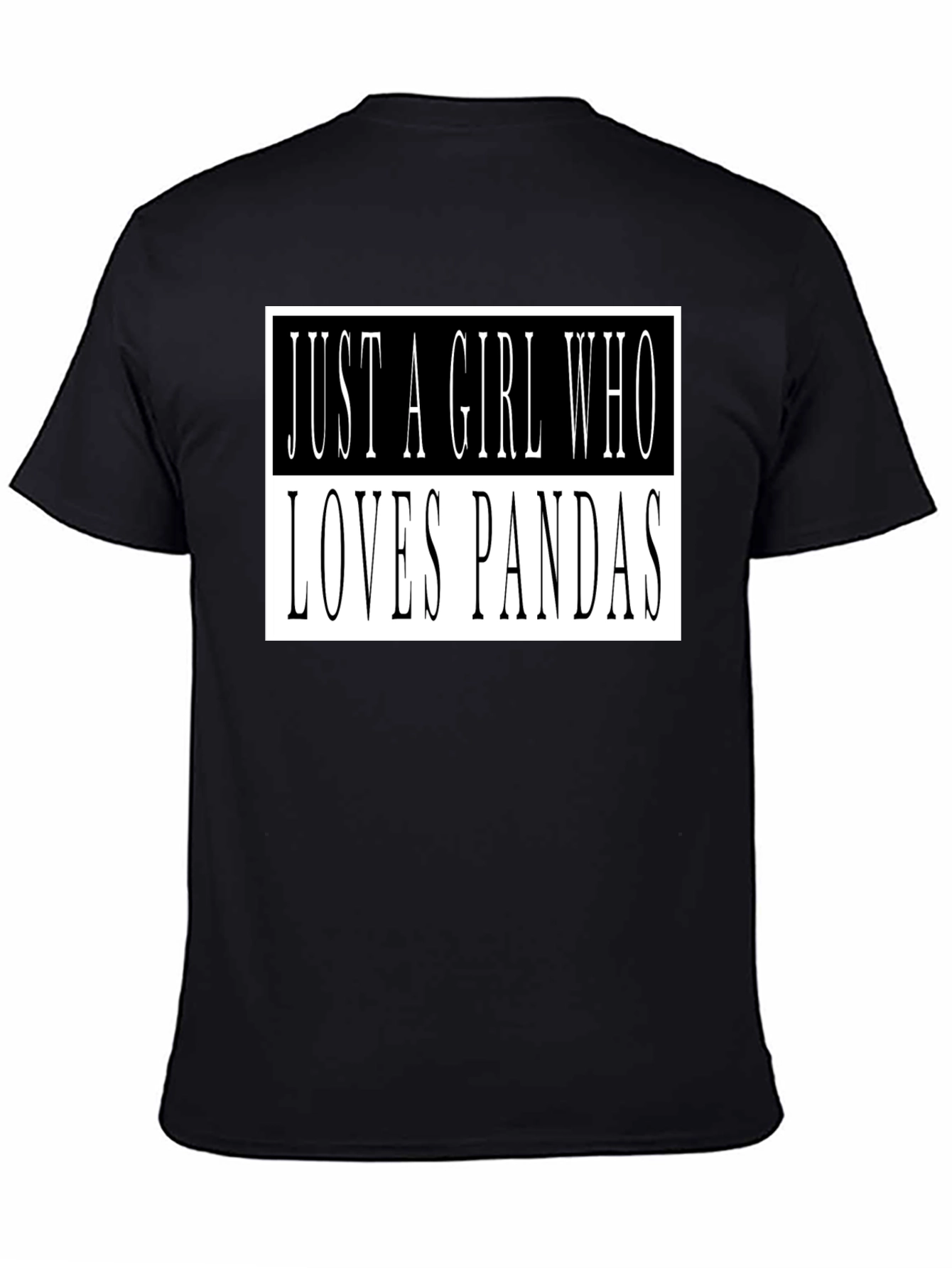 Just A Girl Who Loves Pandas T-Shirt Black Cotton Tee