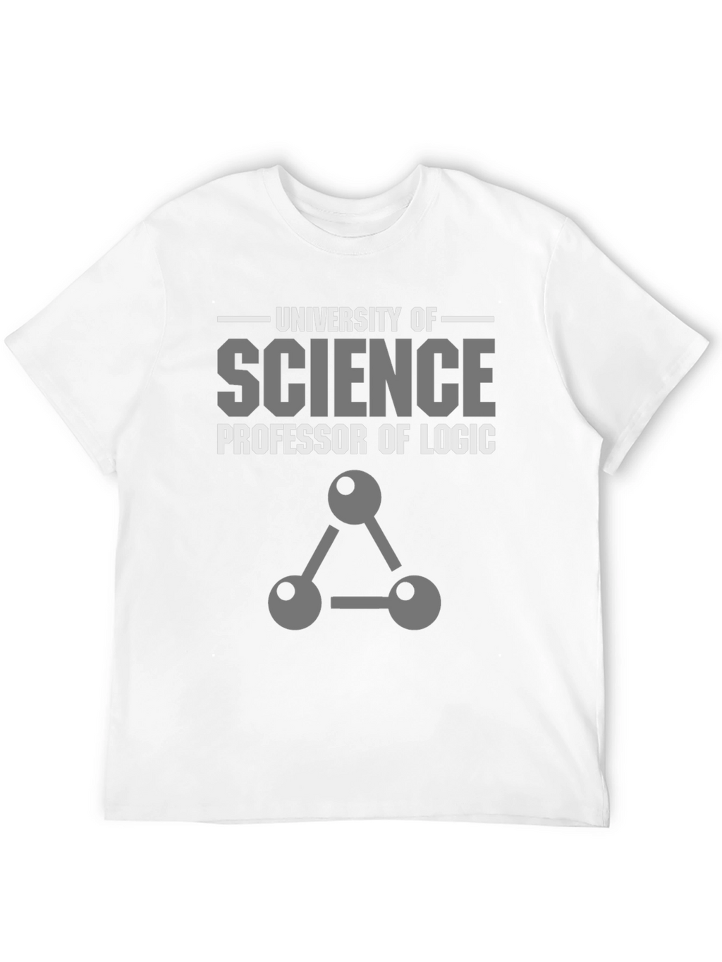 University of Science Professor of Logic T-Shirt