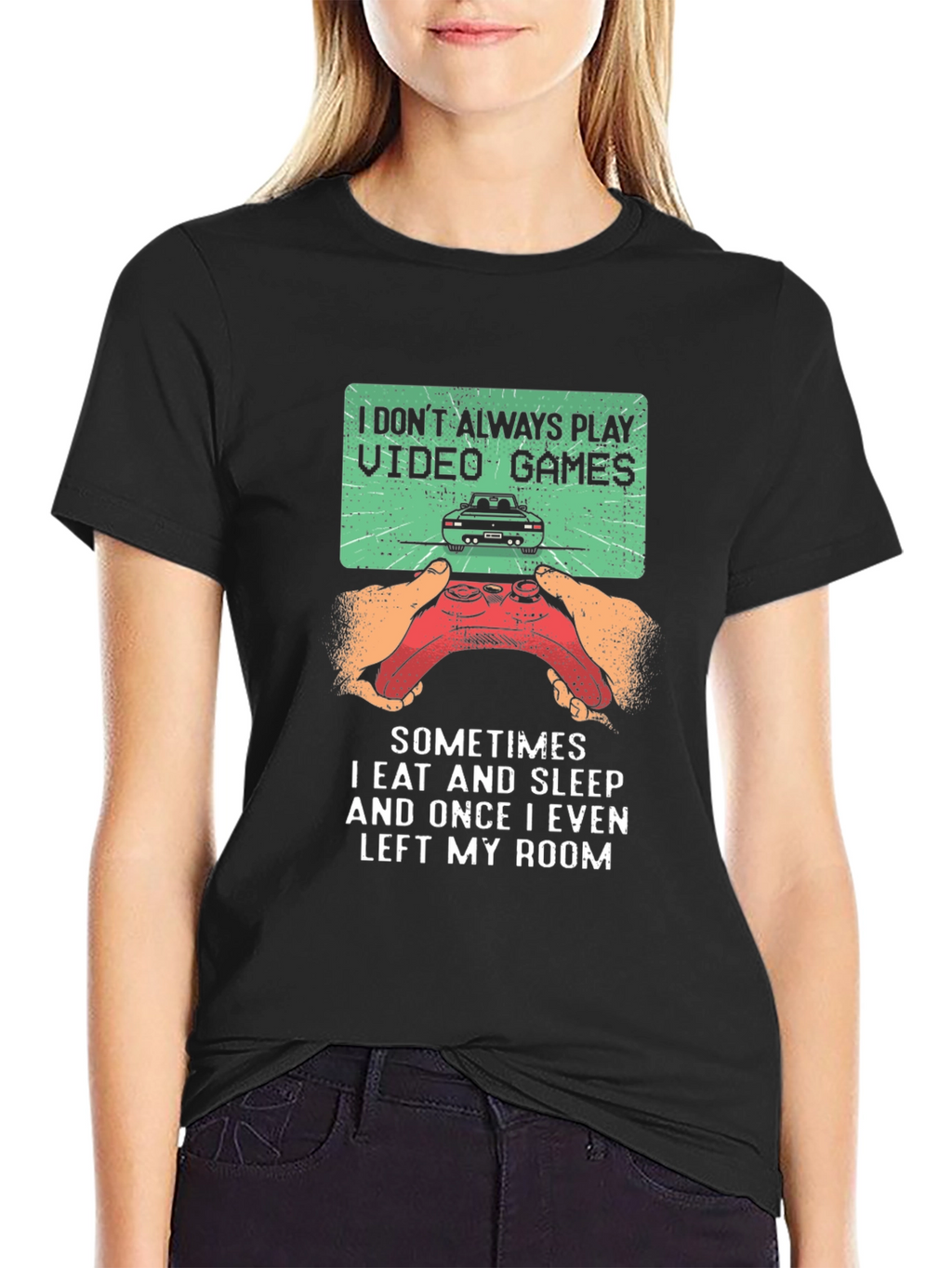 Gamer T-Shirt: I Dont Always Play Video Games