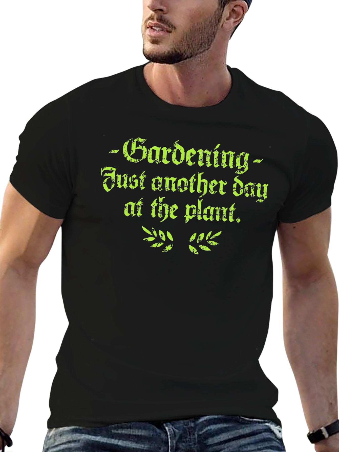 Gardening Humor T-Shirt - Just Another Day at the Plant