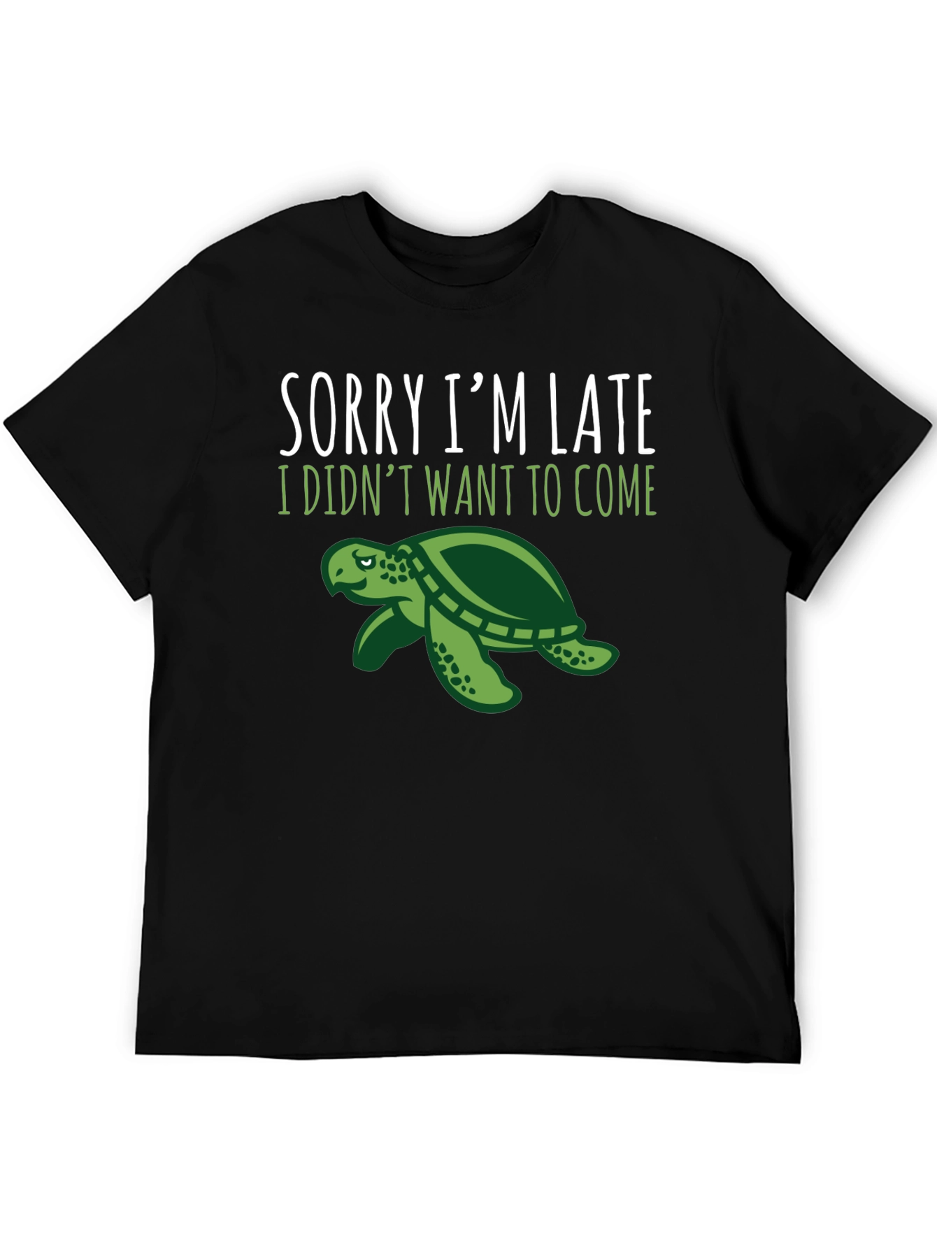 Sorry Im Late Turtle Graphic Tee