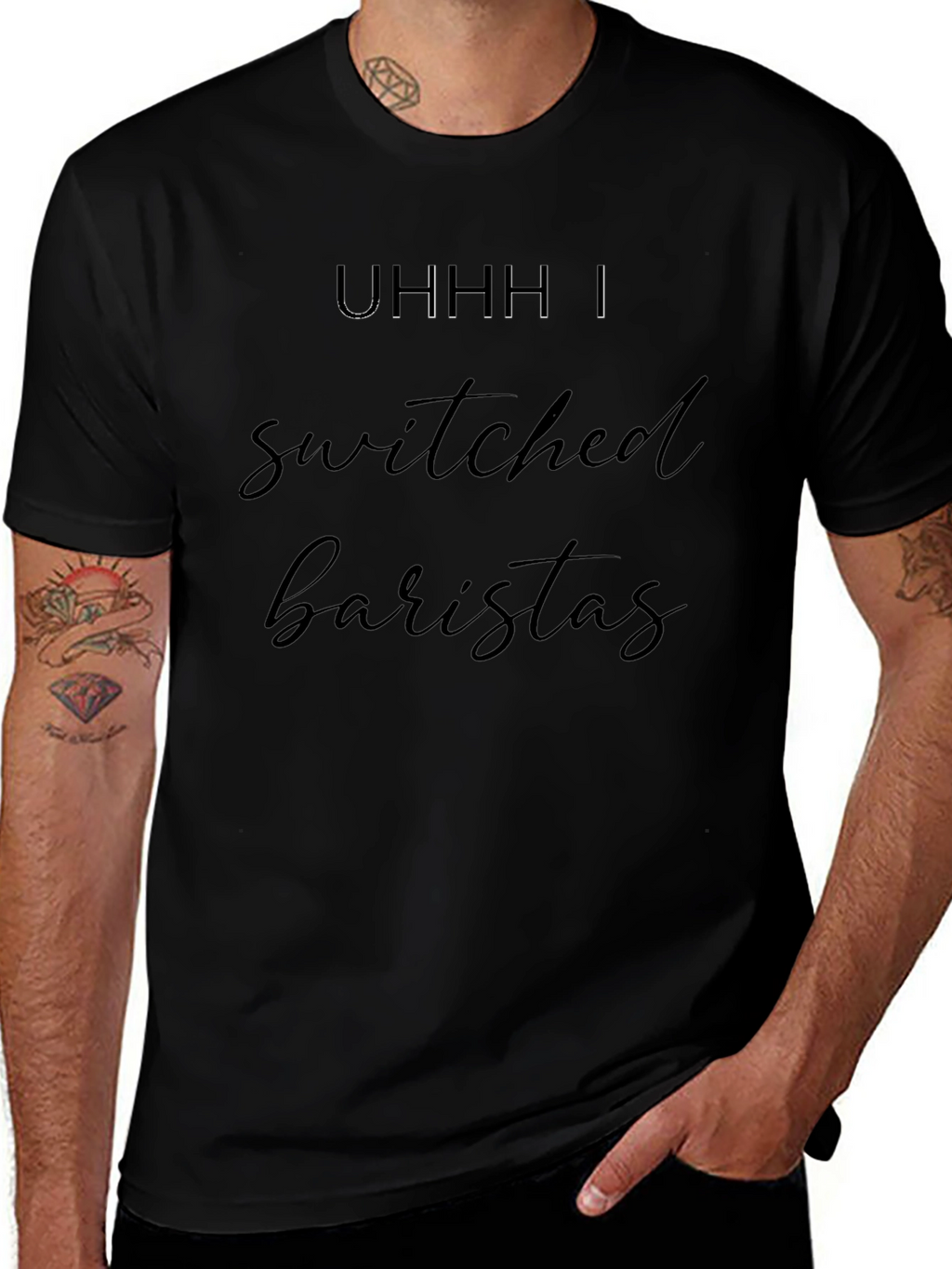 Uhhh I Switched Baristas Black T-Shirt