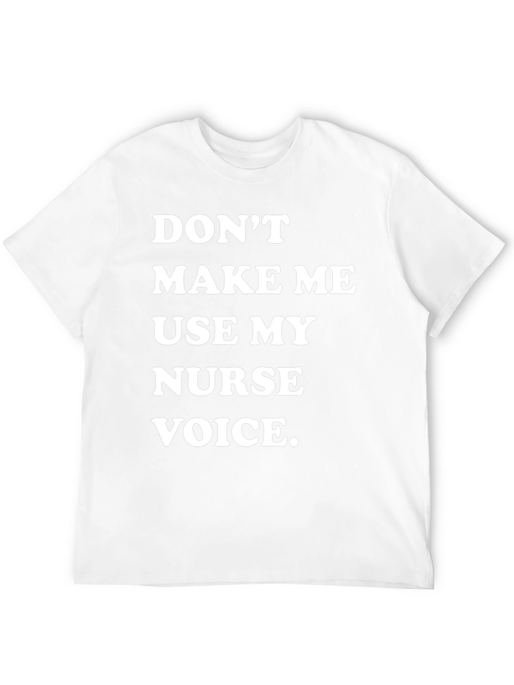 Nurse Voice T-Shirt - Funny Nurse Gift