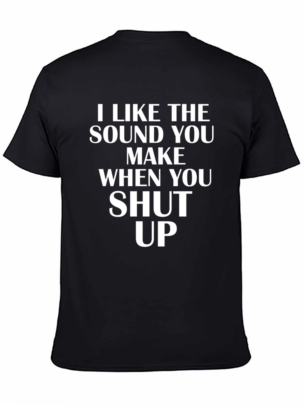 I Like The Sound You Make T-Shirt