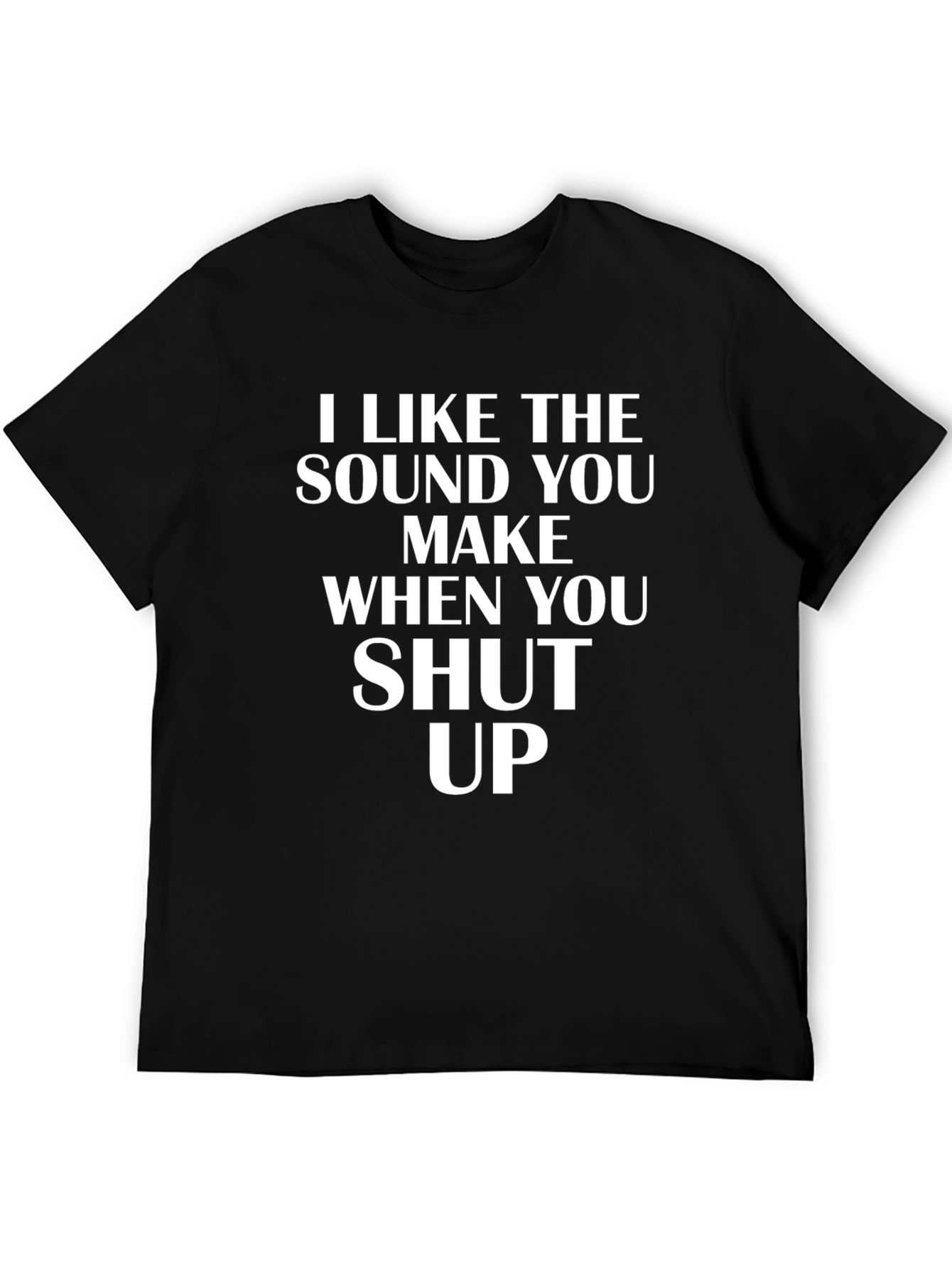 I Like The Sound You Make T-Shirt