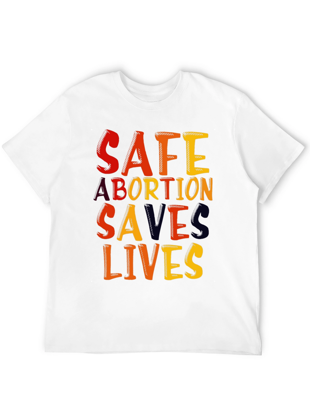 Safe Abortion Saves Lives Graphic T-Shirt